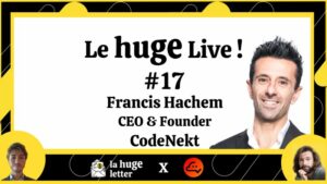 CodeNekt en direct de la Huge Letter | FrenchStartupper